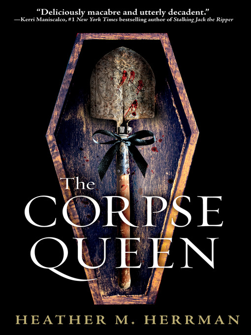 Title details for The Corpse Queen by Heather M. Herrman - Wait list